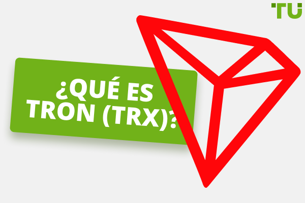 ¿Qué es Tron (TRX)? ¿Vale la pena comprar?