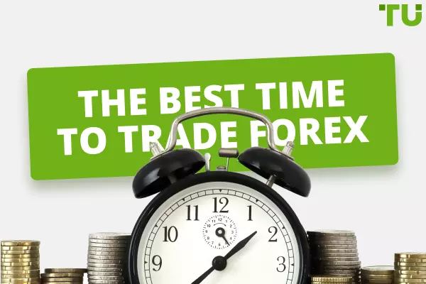 The Best Time to Trade Forex - TU Research