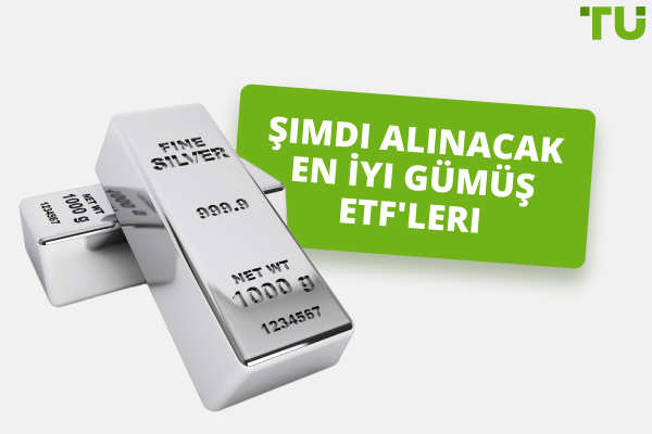 Şimdi Alınacak En İyi Gümüş ETF'leri