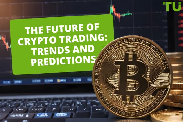 The Future of Crypto Trading: Trends and Predictions