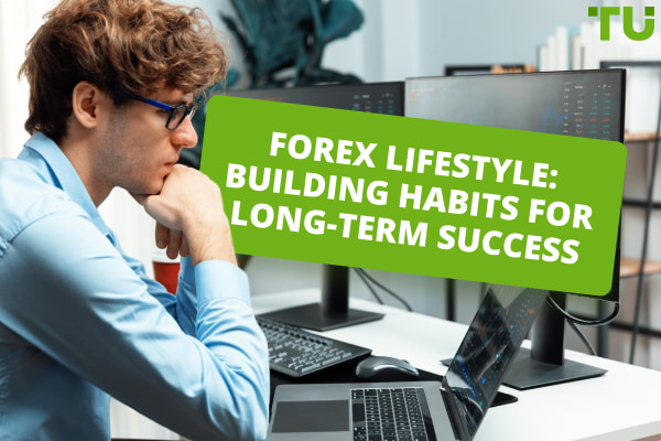 Forex Habits for Successful Traders | Your Forex Lifestyle