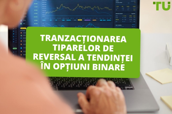 Tranzacționarea tiparelor de Reversal a tendințelor în opțiuni binare