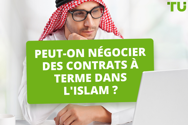 Les opérations à terme sont-elles halal ou haram dans l'islam ?