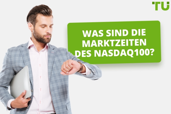 Was sind die Handelszeiten des Nasdaq-100