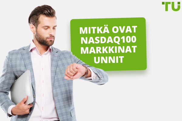 Mitkä ovat Nasdaq-100-markkinoiden aukioloajat