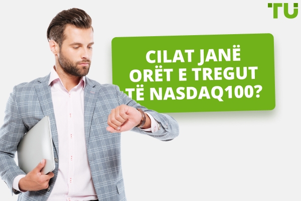 Cilat janë oraret e tregut të Nasdaq-100