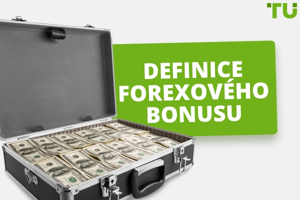 Co je to Forex bonus? Definice