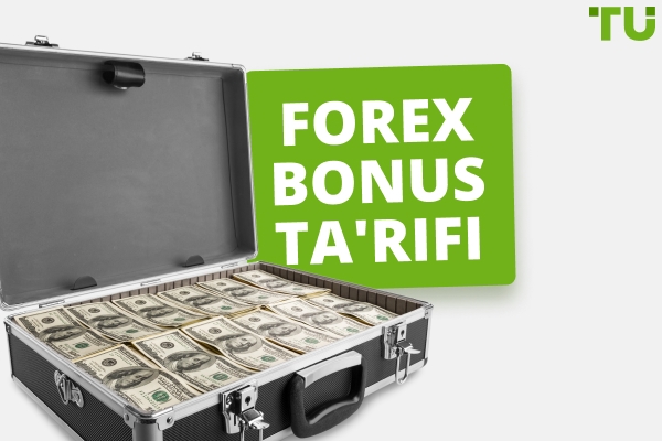 Forex bonusi nima? Ta'rifi