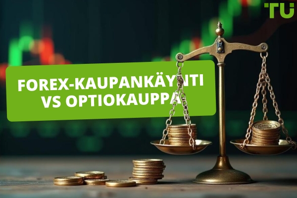 Forex-kaupankäynti vs. optiokauppa: Kumpi on sinulle parempi?