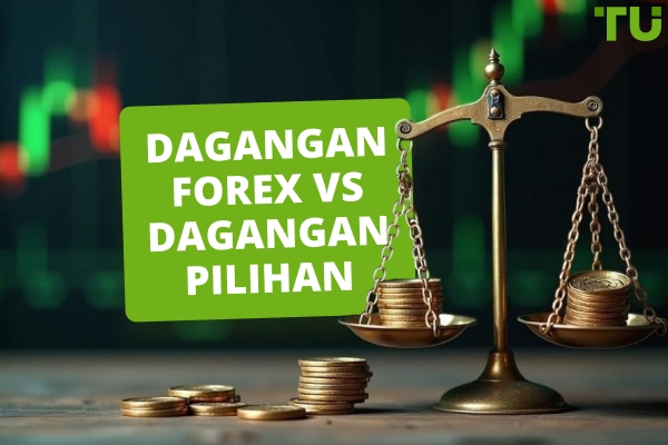 Perdagangan Forex vs perdagangan opsyen: Mana Yang Lebih Baik Untuk Anda?