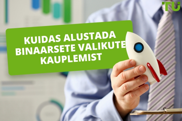 Kuidas Alustada Binaarsete Optsioonidega Kauplemist