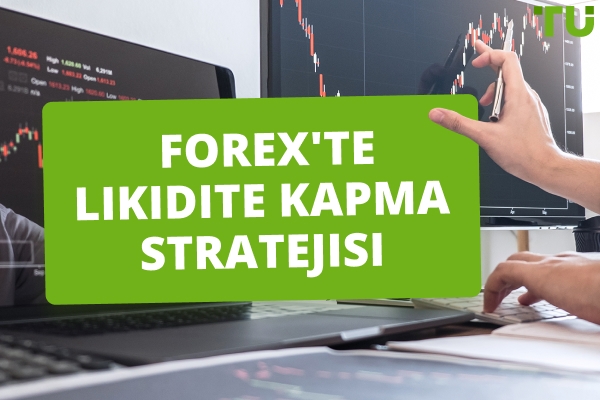 Forex'te Likidite Yakalama Stratejisi Açıklandı