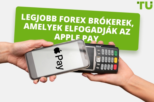 A legjobb Forex brókerek, amelyek elfogadják az Apple Pay-t