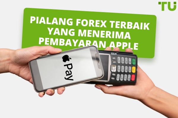 Broker Forex Terbaik yang Menerima Apple Pay