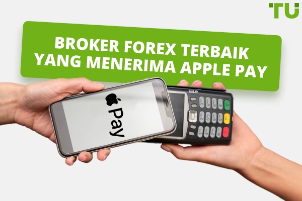 Broker Forex Terbaik Yang Menerima Apple Pay