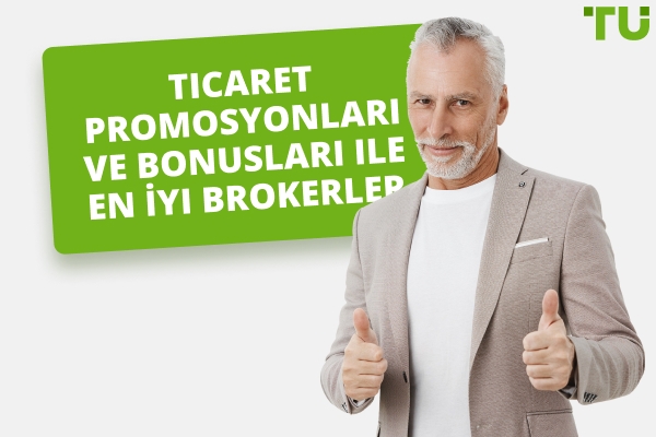 2026 İçin Ticaret Promosyonları ve Bonusları Sunan En İyi Brokerlar