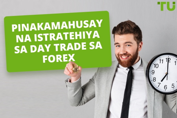 Pinakamahusay na mga Estratehiya sa Pagda-day Trade sa Forex