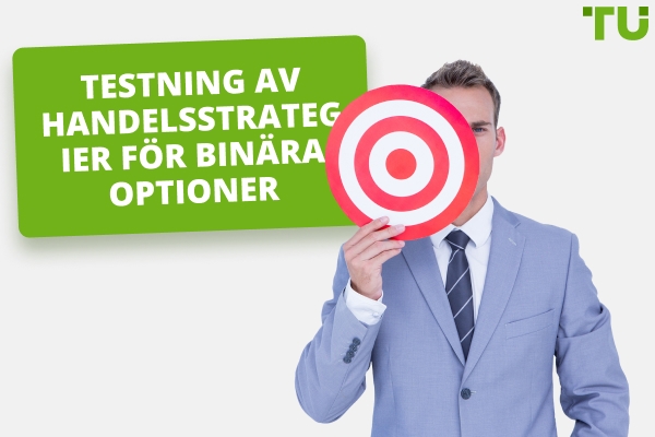 Testa strategier för handel med binära optioner