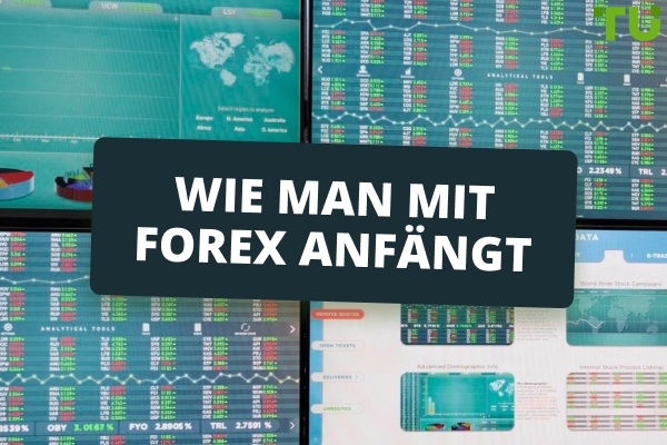 Wie man mit Forex anfängt - Schritt-für-Schritt-Anleitung