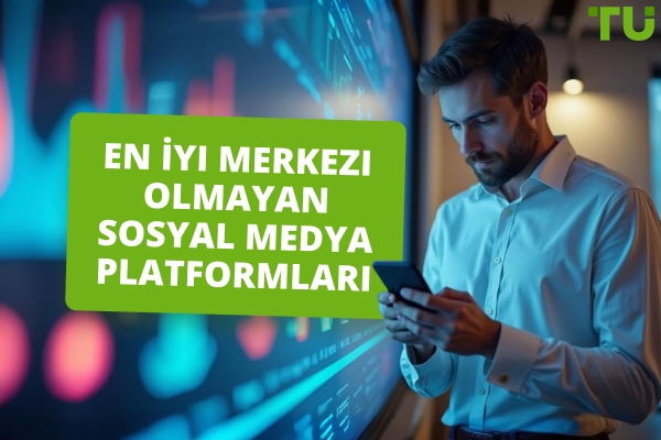 En İyi 10 Merkezi Olmayan Sosyal Medya Platformu