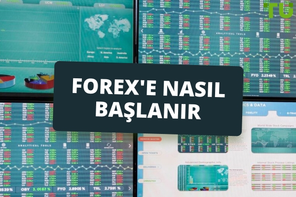 Forex ile Nasıl Başlanır - Adım Adım Kılavuz