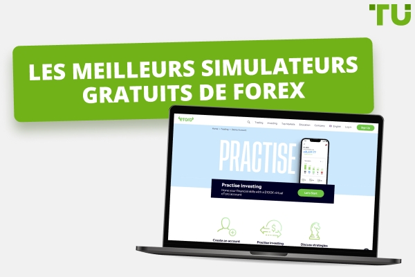 Meilleurs simulateurs Forex gratuits pour Master les compétences de commerce