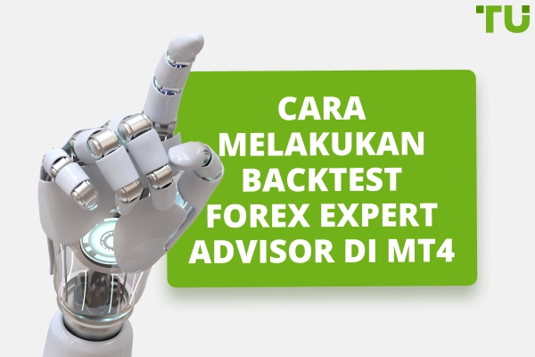 Cara Menguji Kembali Robot Forex di MT4