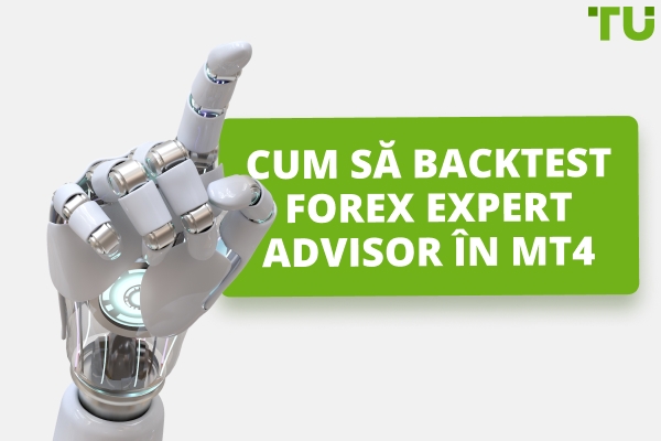 Cum să testezi retrospectiv un robot Forex pe MT4