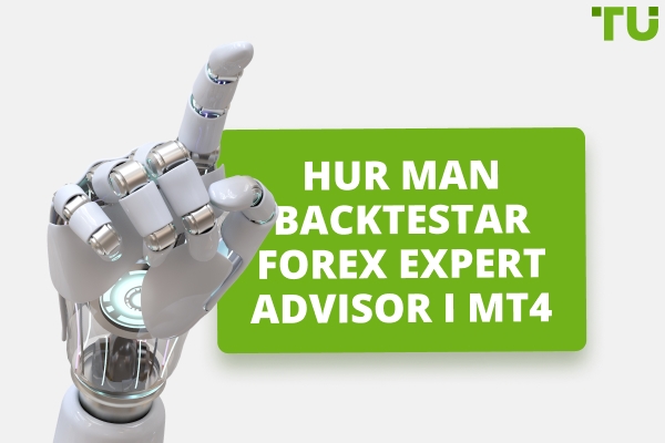 Hur man backtestar en Forex-robot på MT4