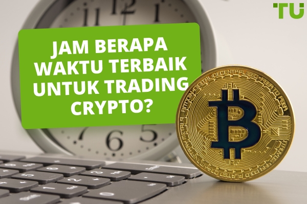Kapan Waktu Terbaik untuk Berdagang Kripto?