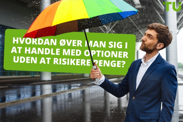 Hvordan kan jeg øve mig på handel med optioner gratis?