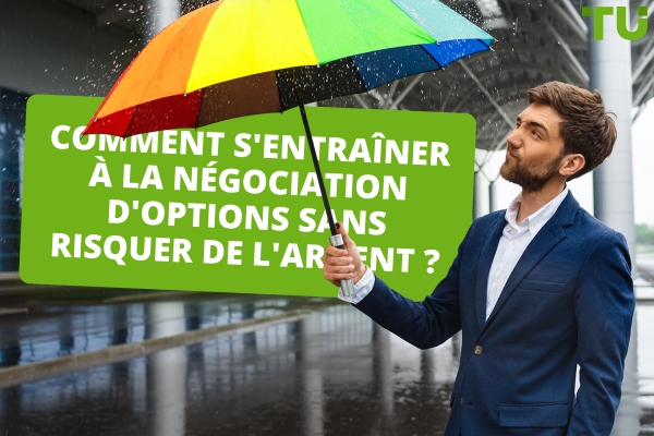 Comment puis-je pratiquer le trading d'options gratuitement ?