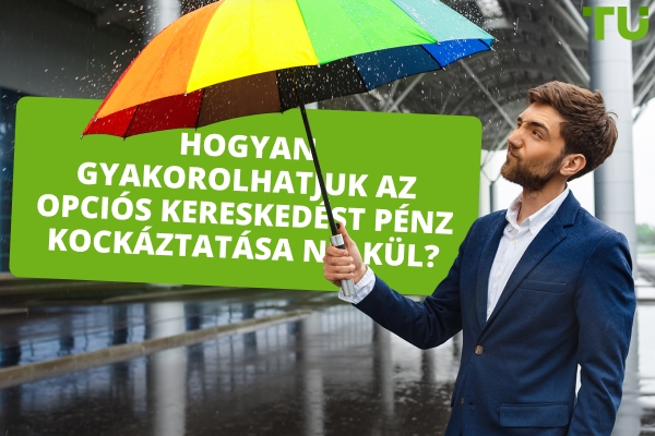 Hogyan gyakorolhatom az opciós kereskedést ingyen?