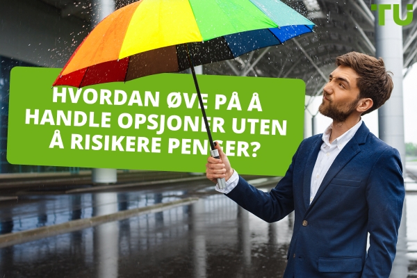 Hvordan kan jeg øve på handel med opsjoner gratis?