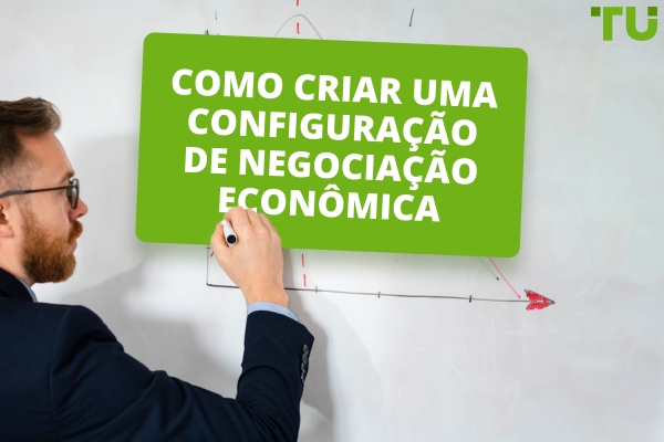Como Montar uma Configuração de Trading Econômica