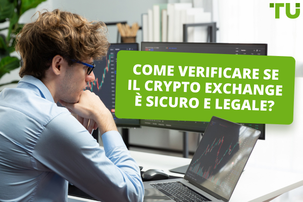 Come verificare se il Crypto Exchange è sicuro e legale?