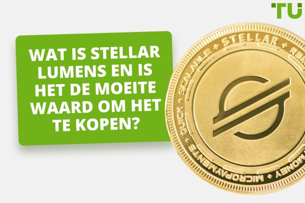 Wat is Stellar Lumens (XLM) en moet u investeren