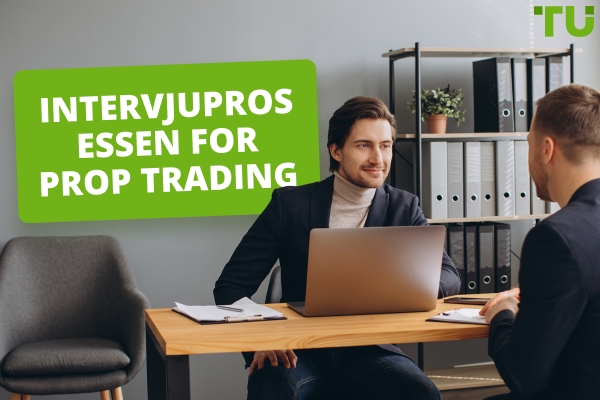 Prop trading-intervjuprosessen: Hva du kan forvente og hvordan du forbereder deg