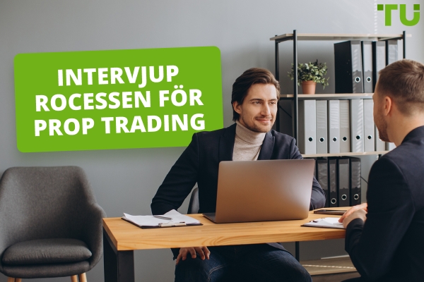 Intervjuprocessen för prop trading: Vad du kan förvänta dig och hur du förbereder dig