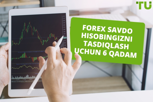 Men Forex Savdo Hisobimni Qanday Tasdiqlayman?