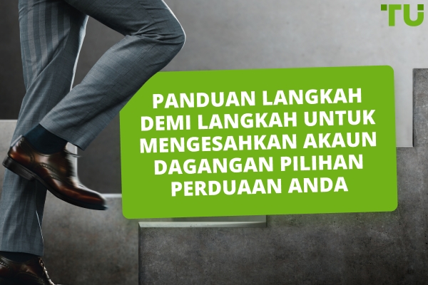 Panduan Langkah demi Langkah Untuk Mengesahkan Akaun Perdagangan Pilihan Binari Anda