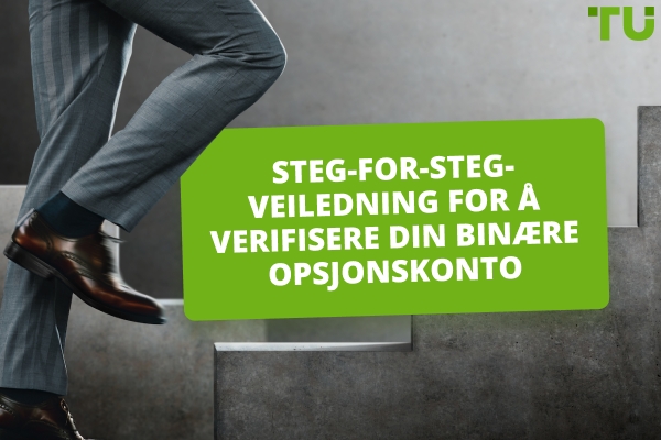 Trinn-for-trinn guide for å verifisere din binære opsjonshandelskonto