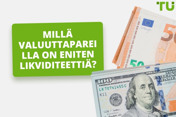Mitkä ovat likvideimmät valuuttaparit?