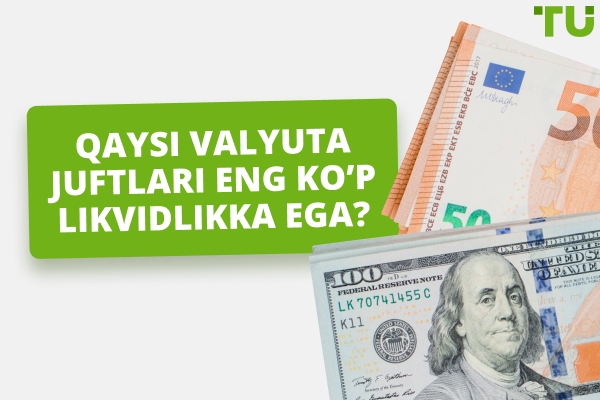 Eng likvid valyuta juftliklari qaysilar?