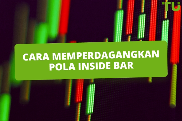 Strategi Perdagangan Pola Inside Bar Terbaik