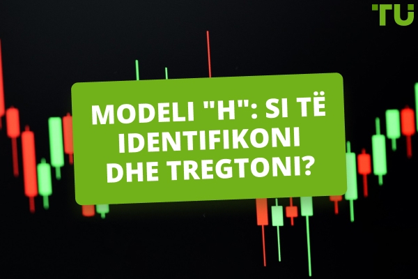 H-pattern: Si të identifikoni dhe tregtoni?