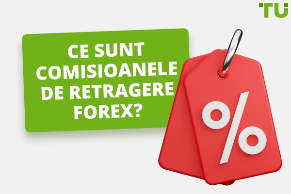 Principalii brokeri Forex fără comisioane de retragere