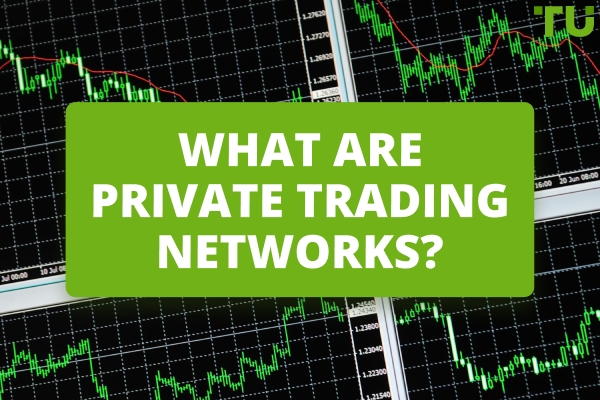 Private Trading Networks Explained