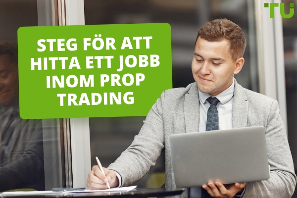 5 steg för att hitta ett jobb inom prop trading