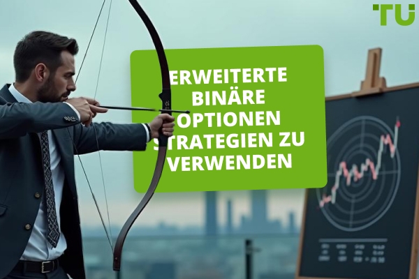 Fortgeschrittene Strategien für Binäre Optionen, die Sie kennen sollten